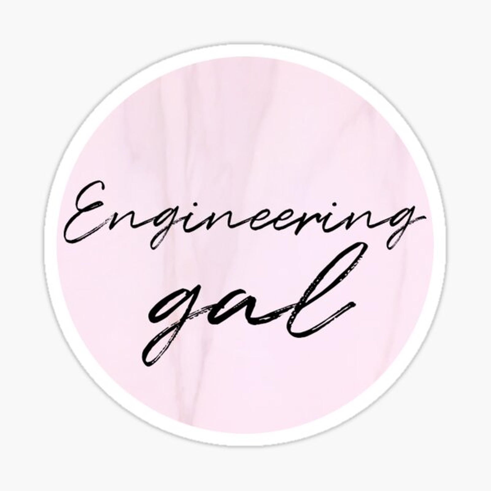 Engineering Gal