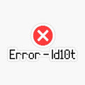 Error - Id10t