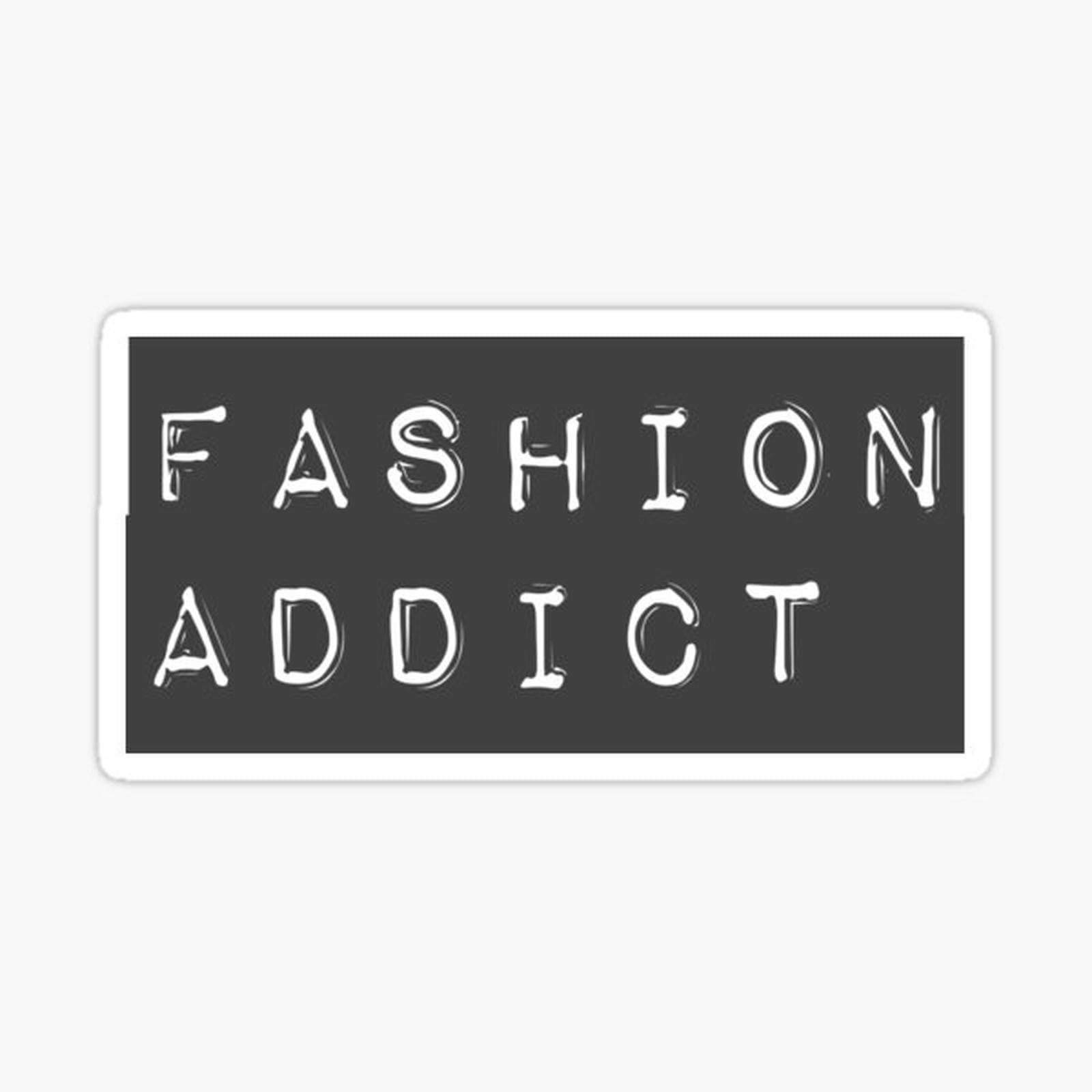Fashion Addict