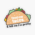 feed me tacos