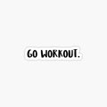Go Workout.