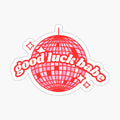 good luck babe