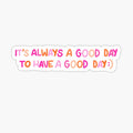 have a good day