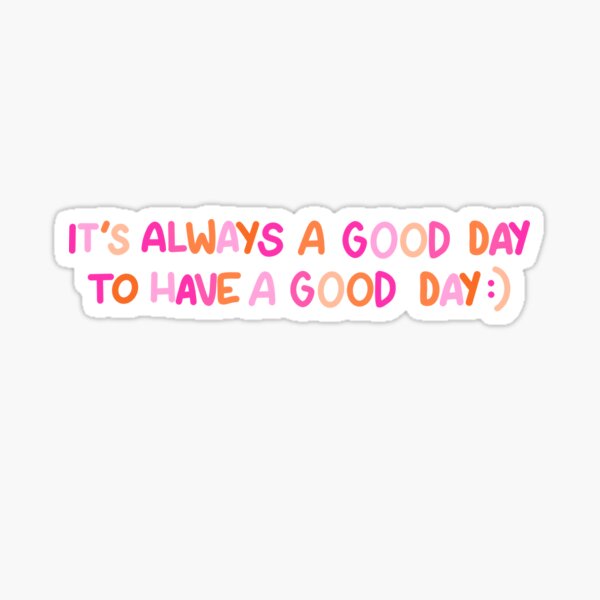 have a good day