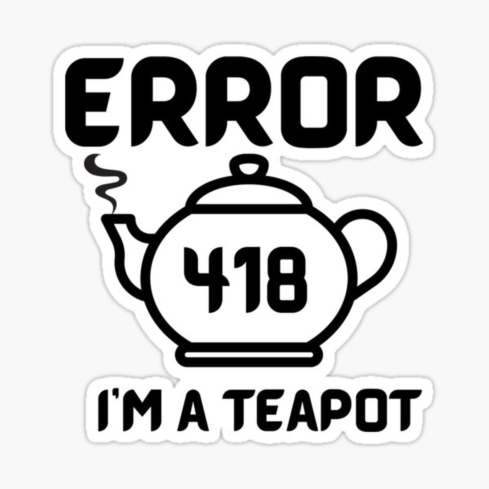 Http Status. Error 418. I’m a teapot