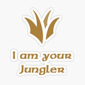 I am your jungler