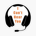 I Can't Hear You