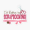 I'd Rather be Scrapbooking