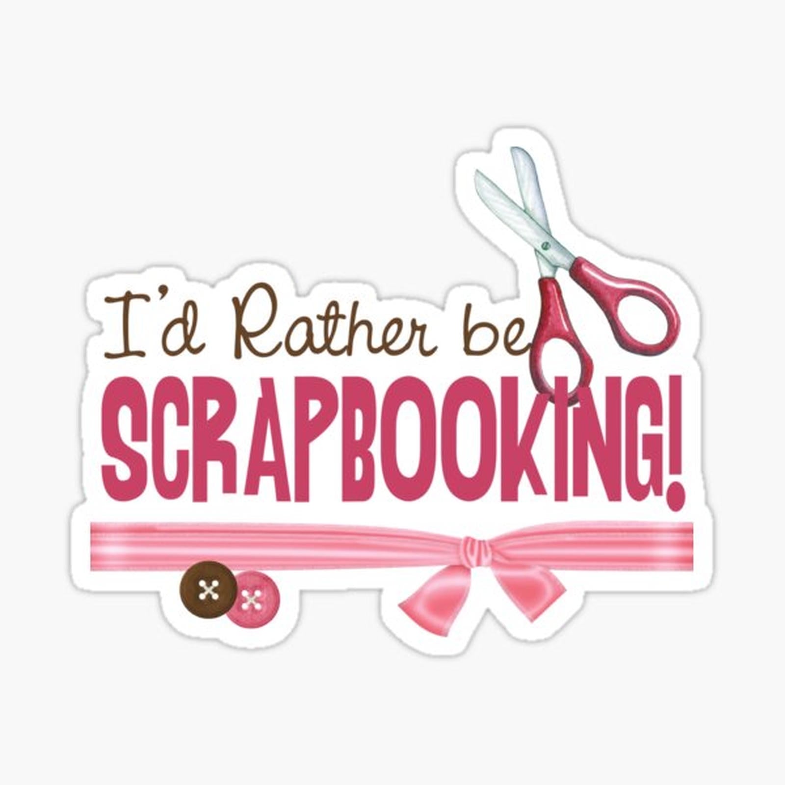 I'd Rather be Scrapbooking