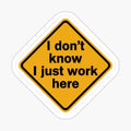 I don’t know I just work here