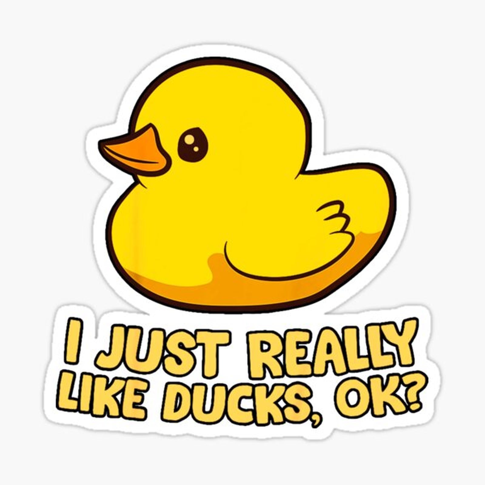I Just Really Like Ducks Ok Rubber Duck