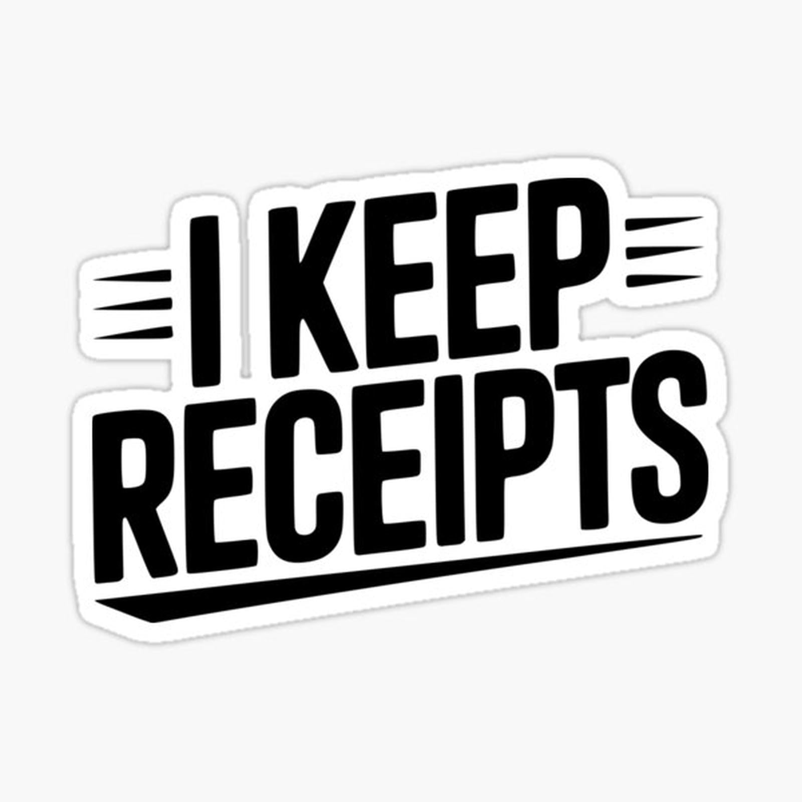 I Keep Receipts