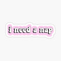 I need a nap