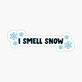 i smell snow