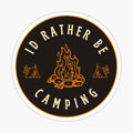 Id rather be camping