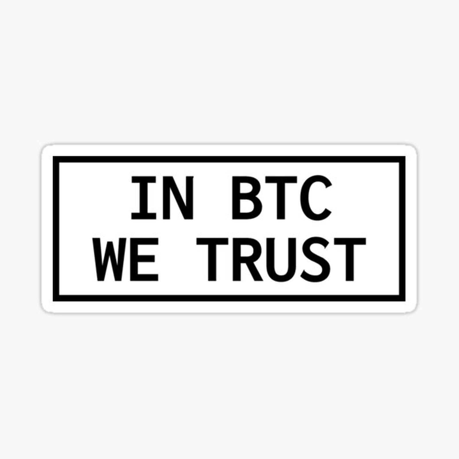 In BTC We Trust