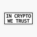 In Crypto We Trust