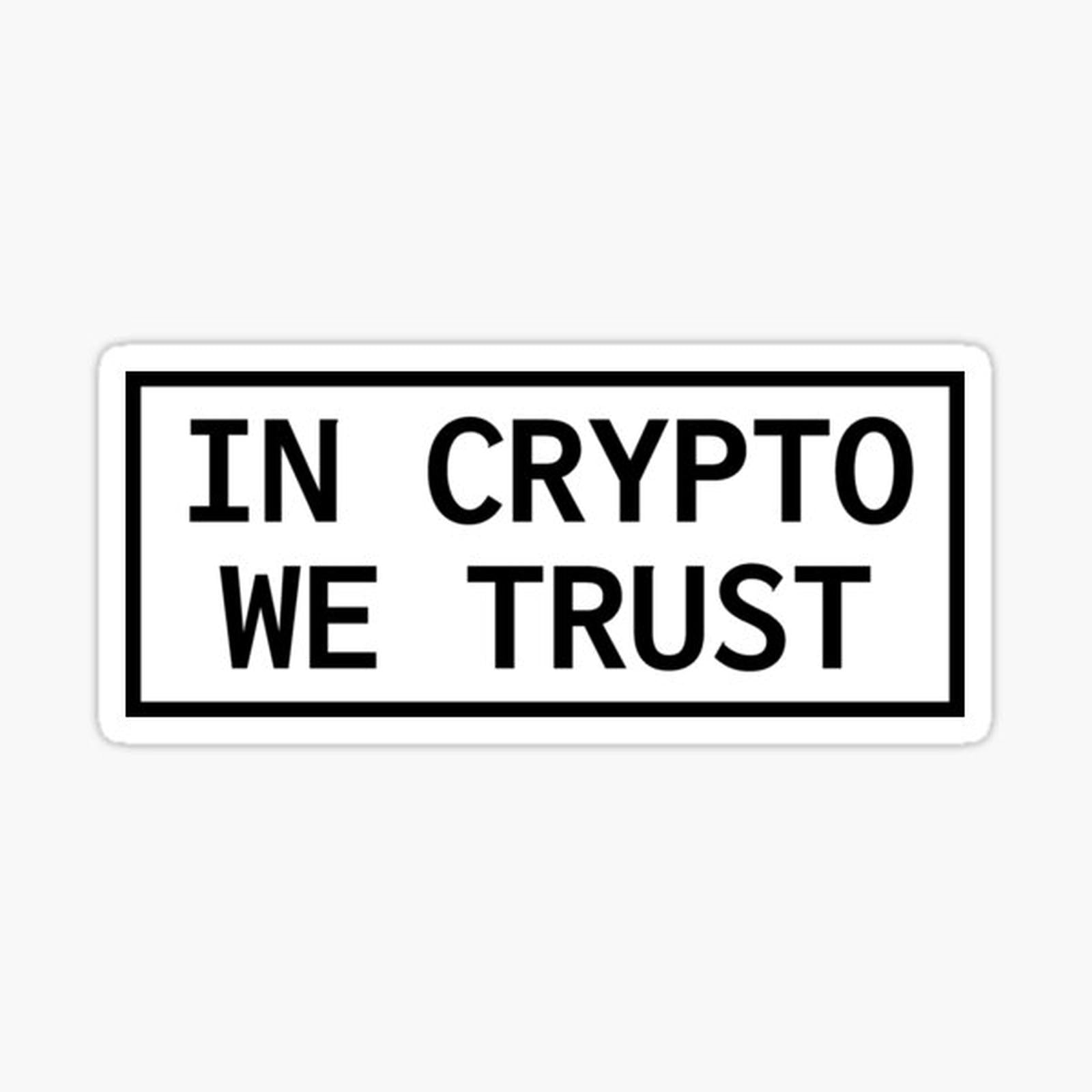 In Crypto We Trust