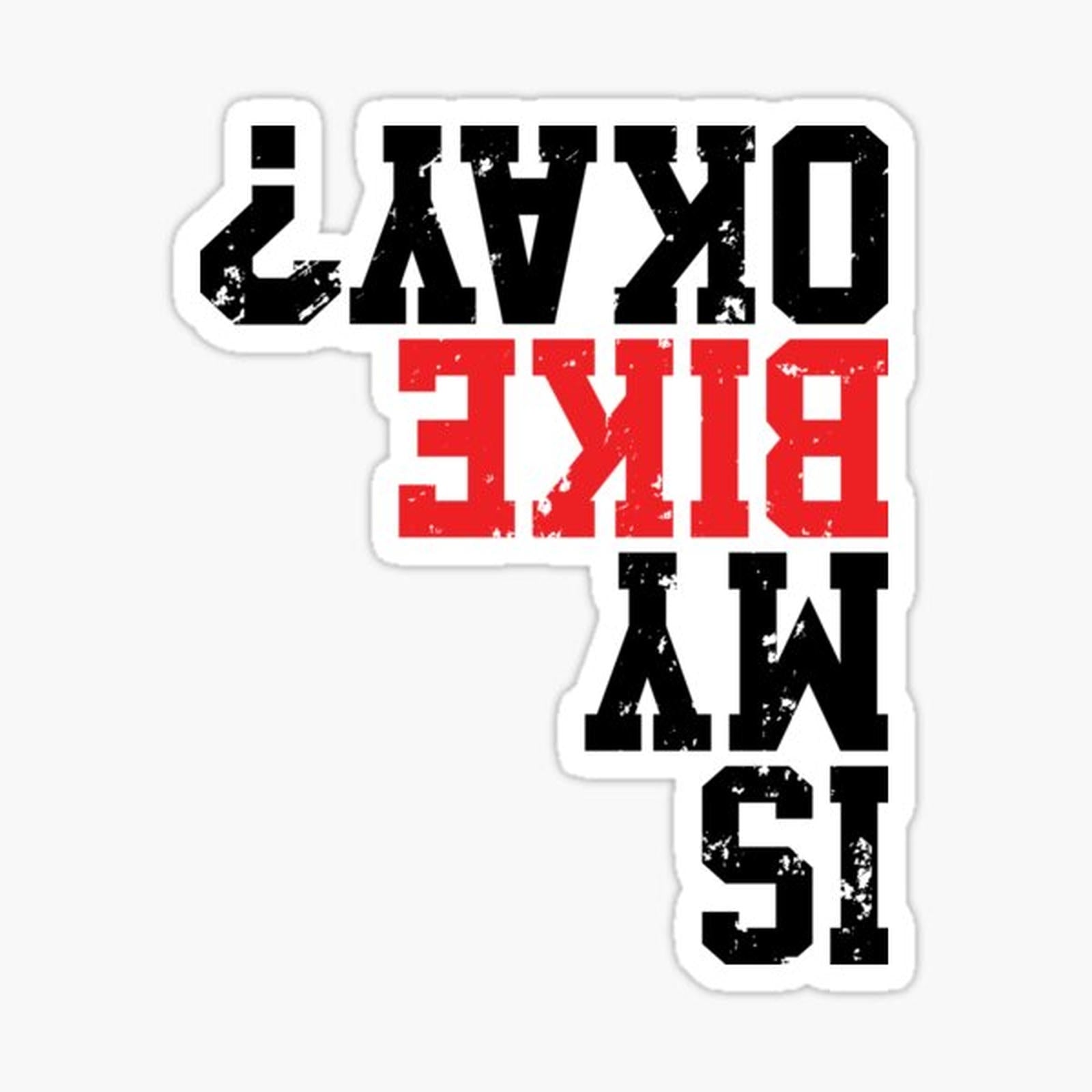 Is My Bike Okay_ Funny Bike Merch Great For all Bikers and Riders Funny Cyclist Gift Bike Meme
