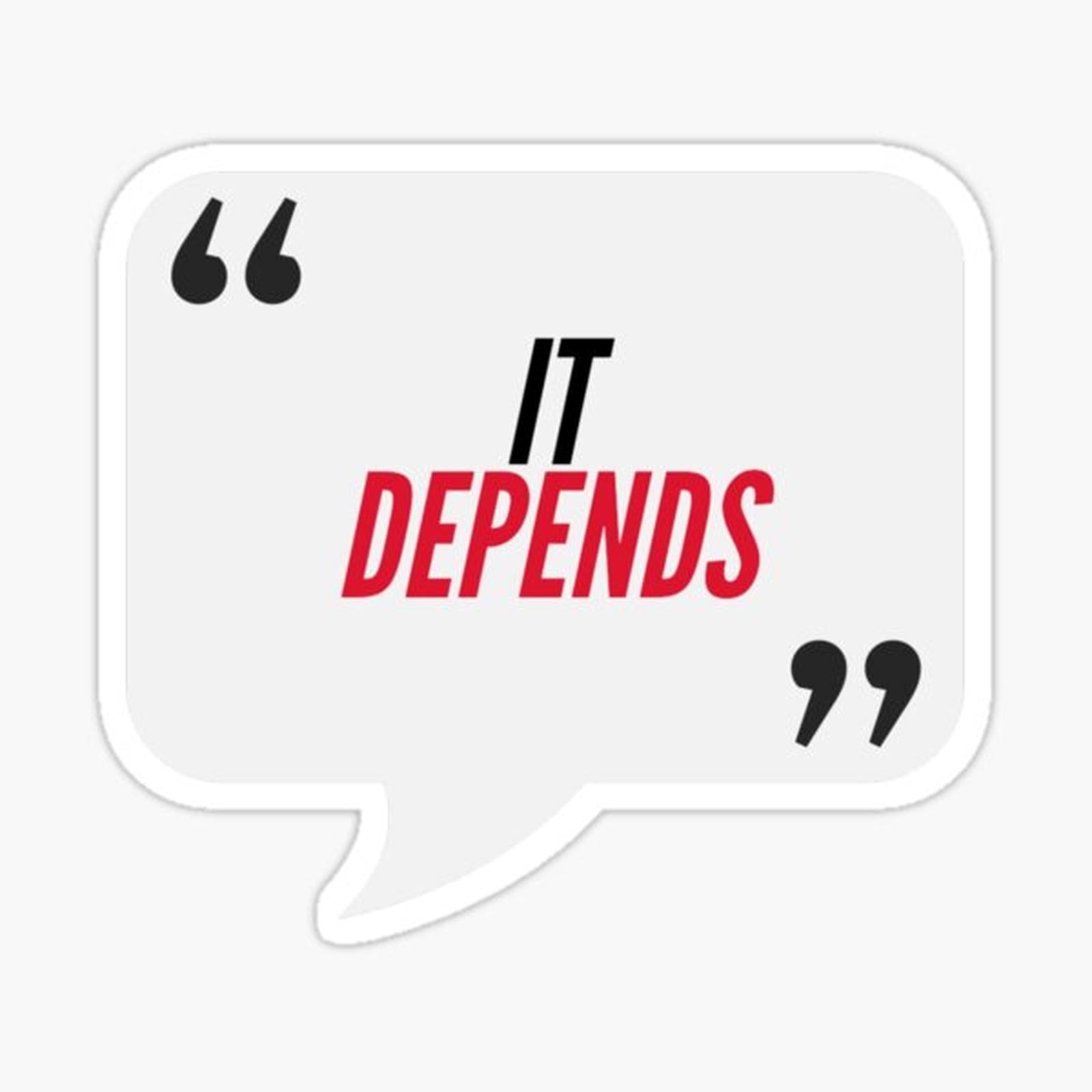 It depends - Consulting, Agency Humour, IT