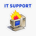IT Support Funny Tech Support Computer Fire BDOS