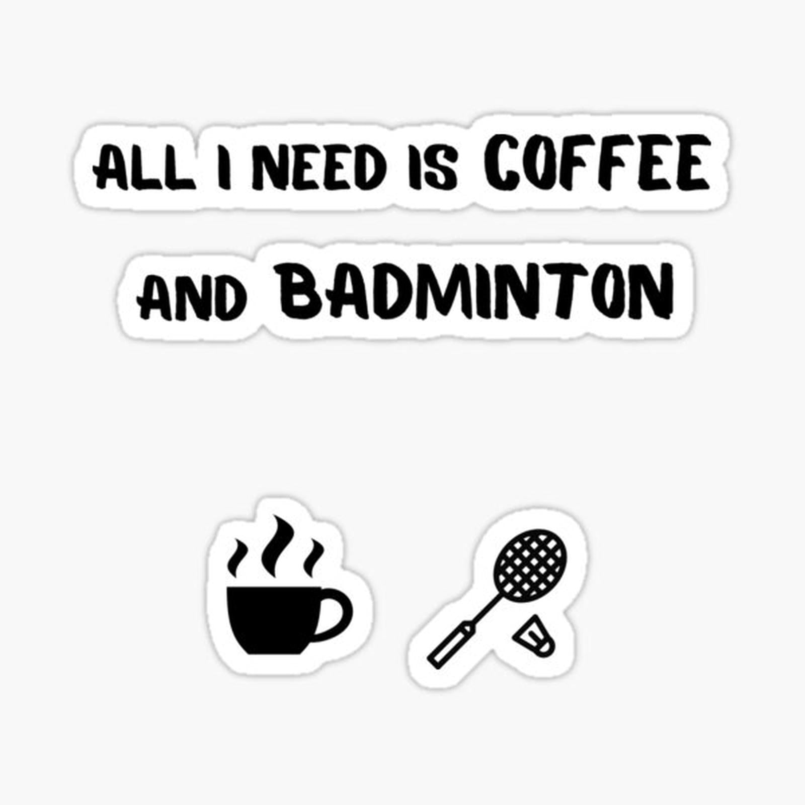 Badminton and Coffee