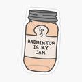 Badminton Is My Jam