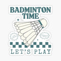 Badminton time