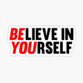 Believe in Yourself