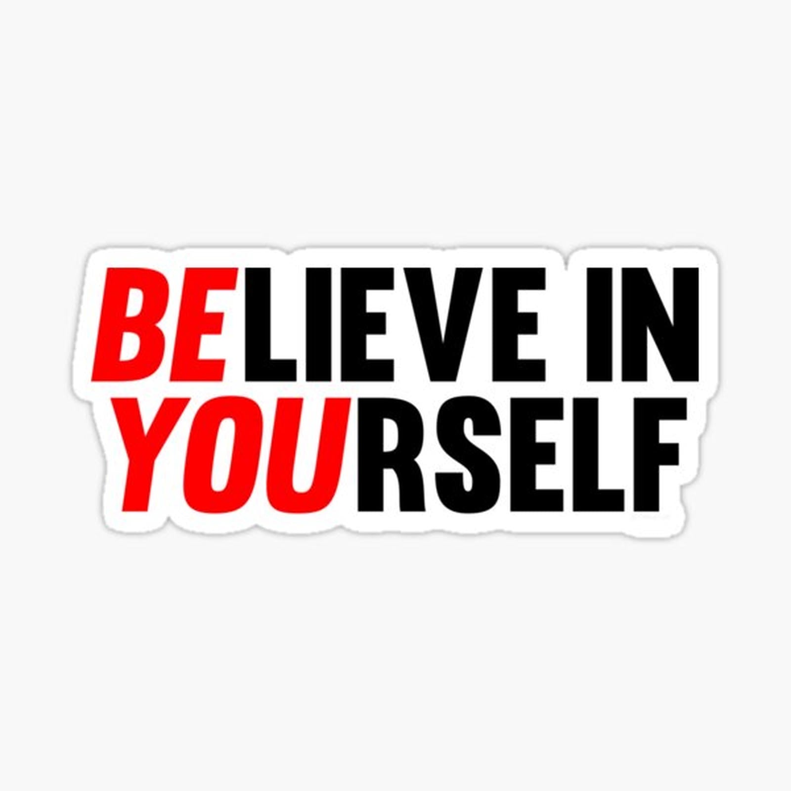Believe in Yourself