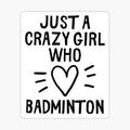 Just a crazy girl who loves badminton
