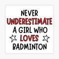 Never underestimate a girl who loves badminton