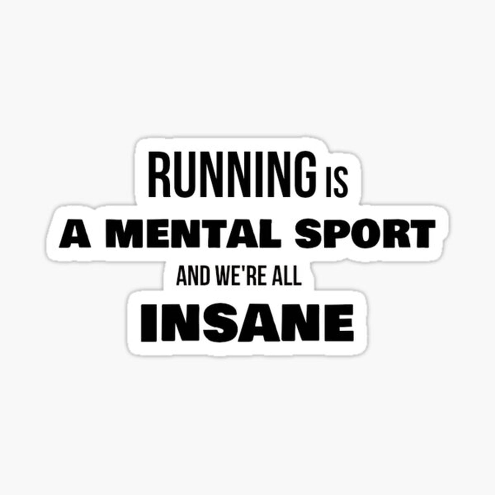 Running is a mental sport