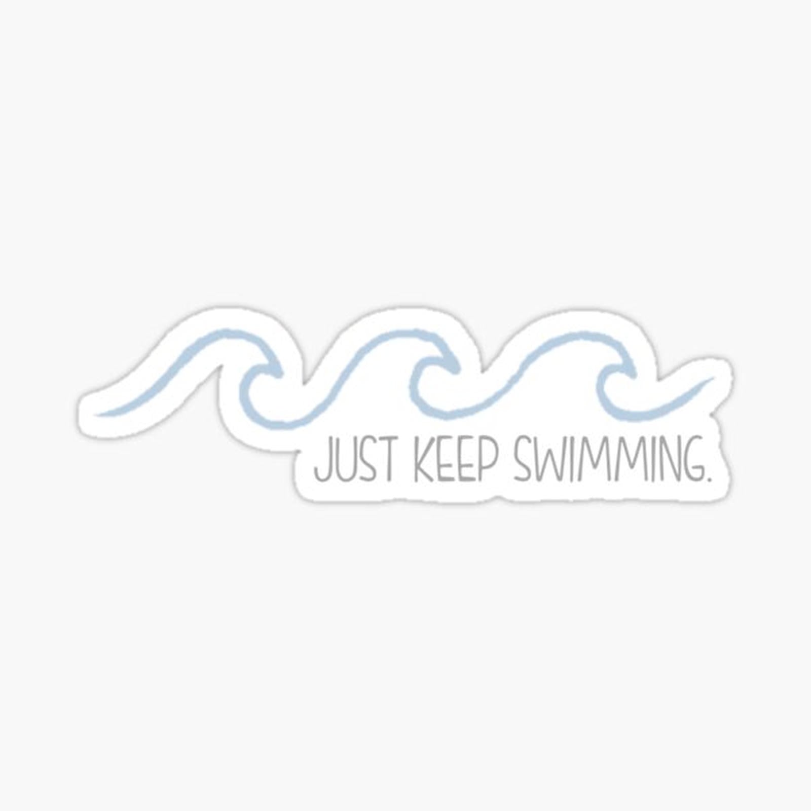 Just Keep Swimming (2)