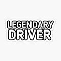 Legendary Driver - Sports Cars Enthusiast - Graphic Typographic Text Saying - Race Car Driver Lover -