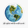 life is short and the world is wide