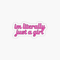 Litterlly just a girl