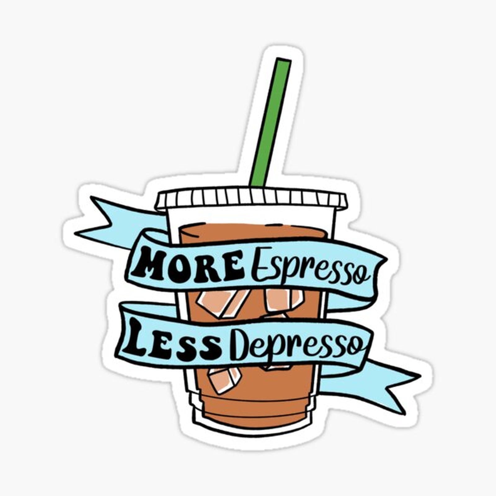 More Espresso Less Depresso