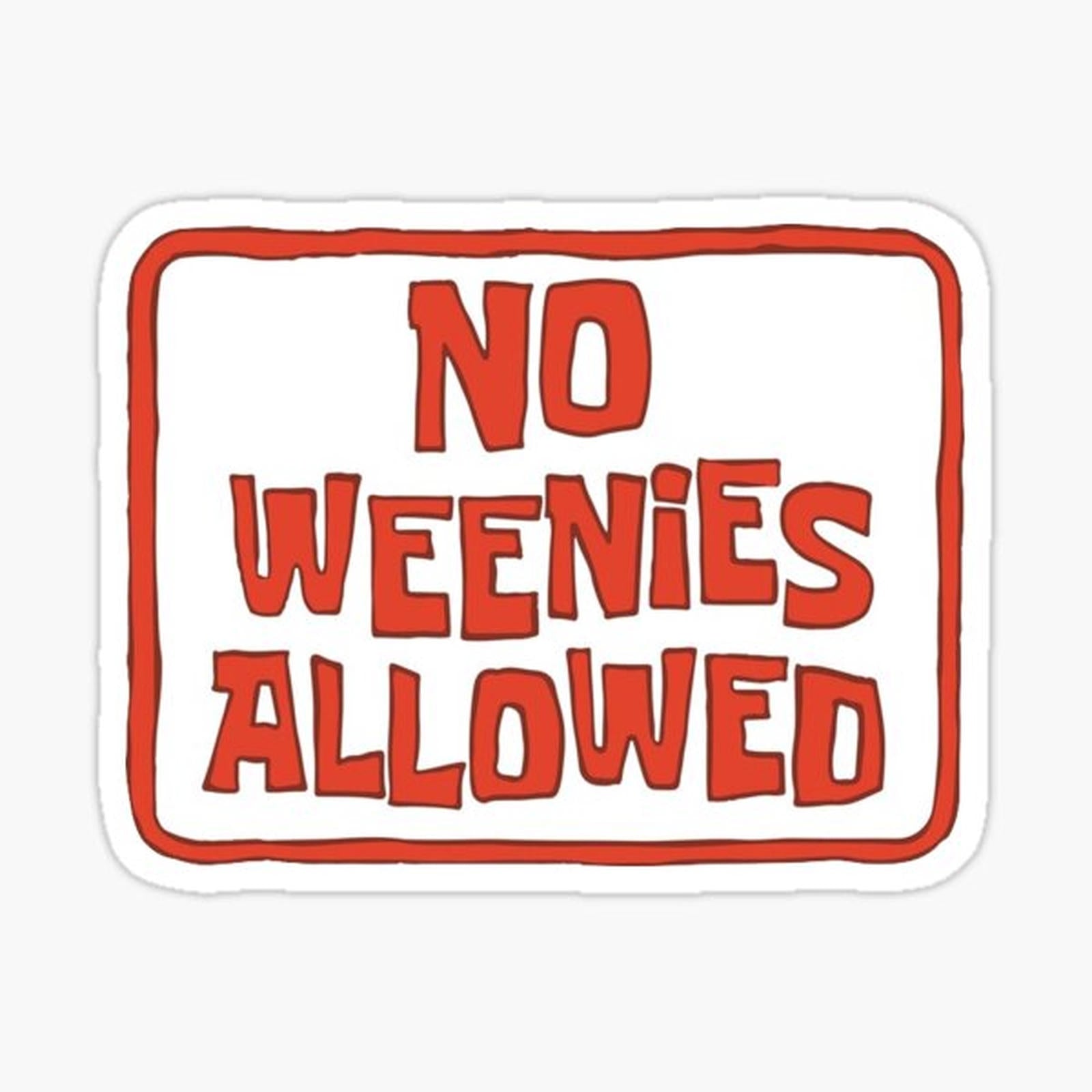 No Weenies