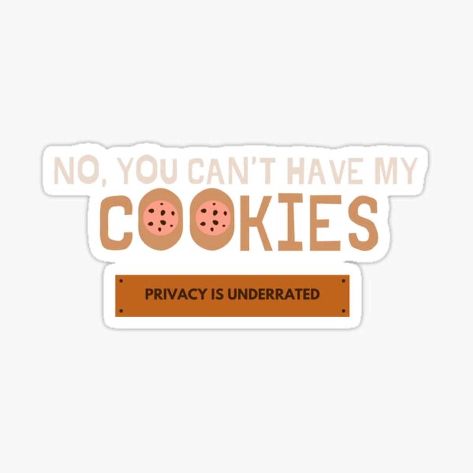 No, You Can't Have My Cookies