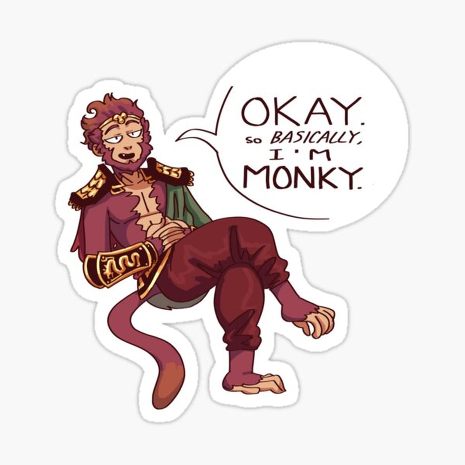 ok, so basically, im monky king