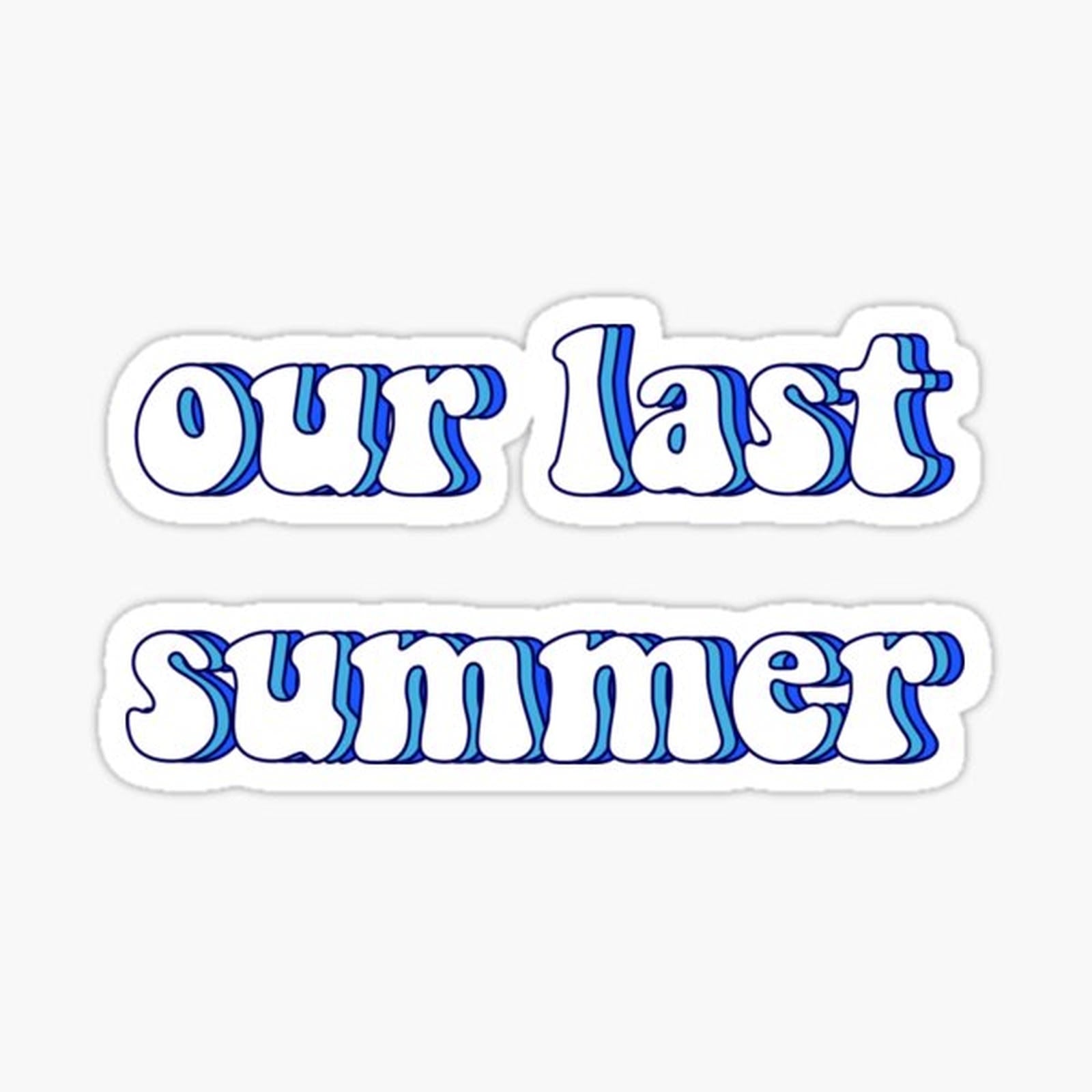 our last summer