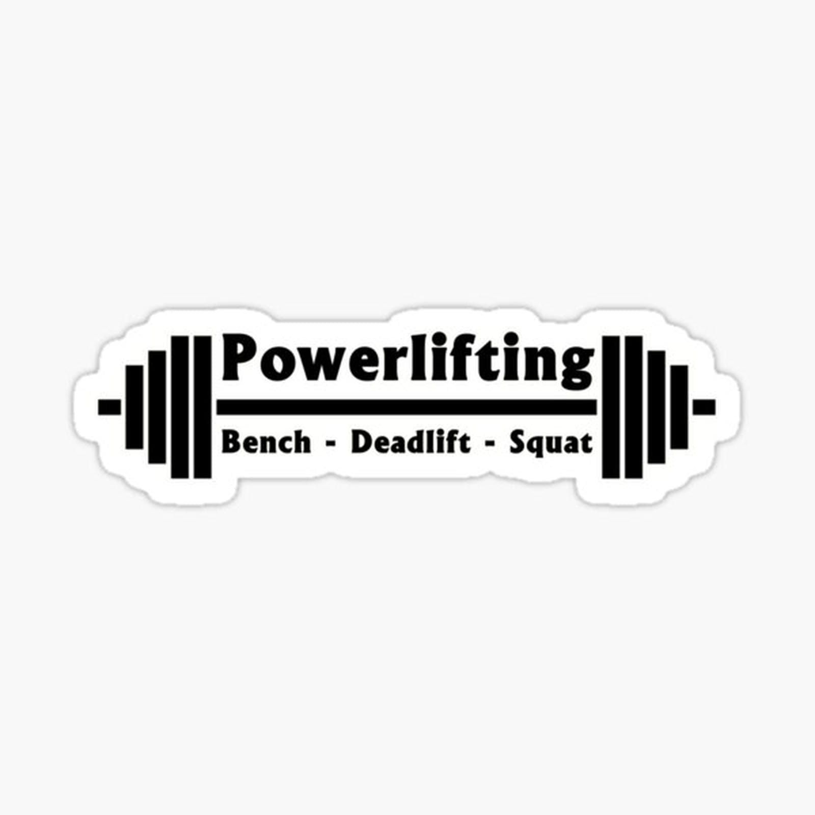 Powerlifting - Bench - Deadlift - Squat