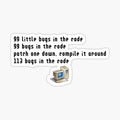 Programmer Humor - 99 bugs in the code