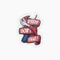 Pros Don't Fake! Sticker