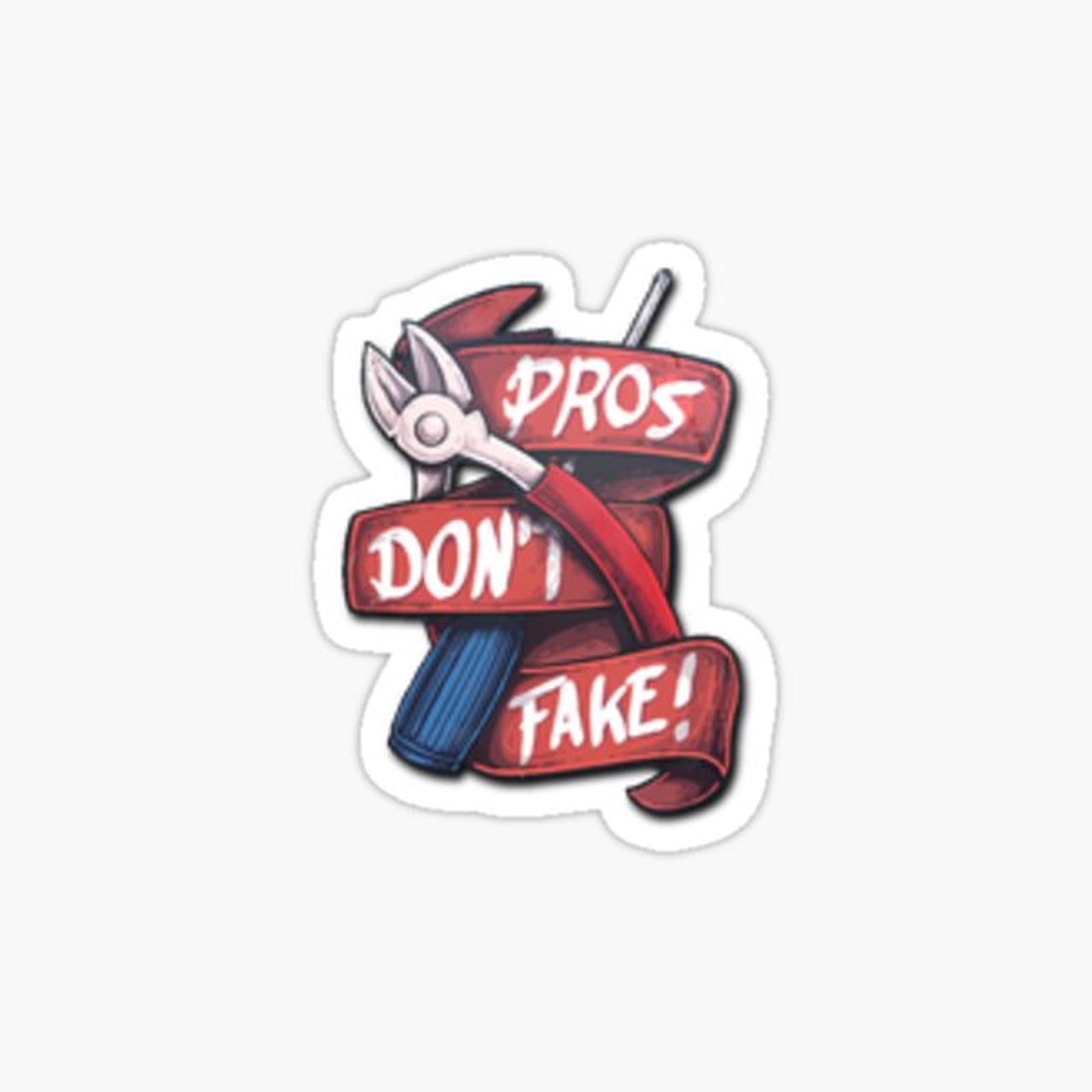 Pros Don't Fake! Sticker