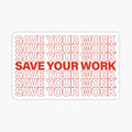 save your work