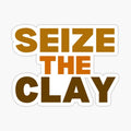 Seize the Clay