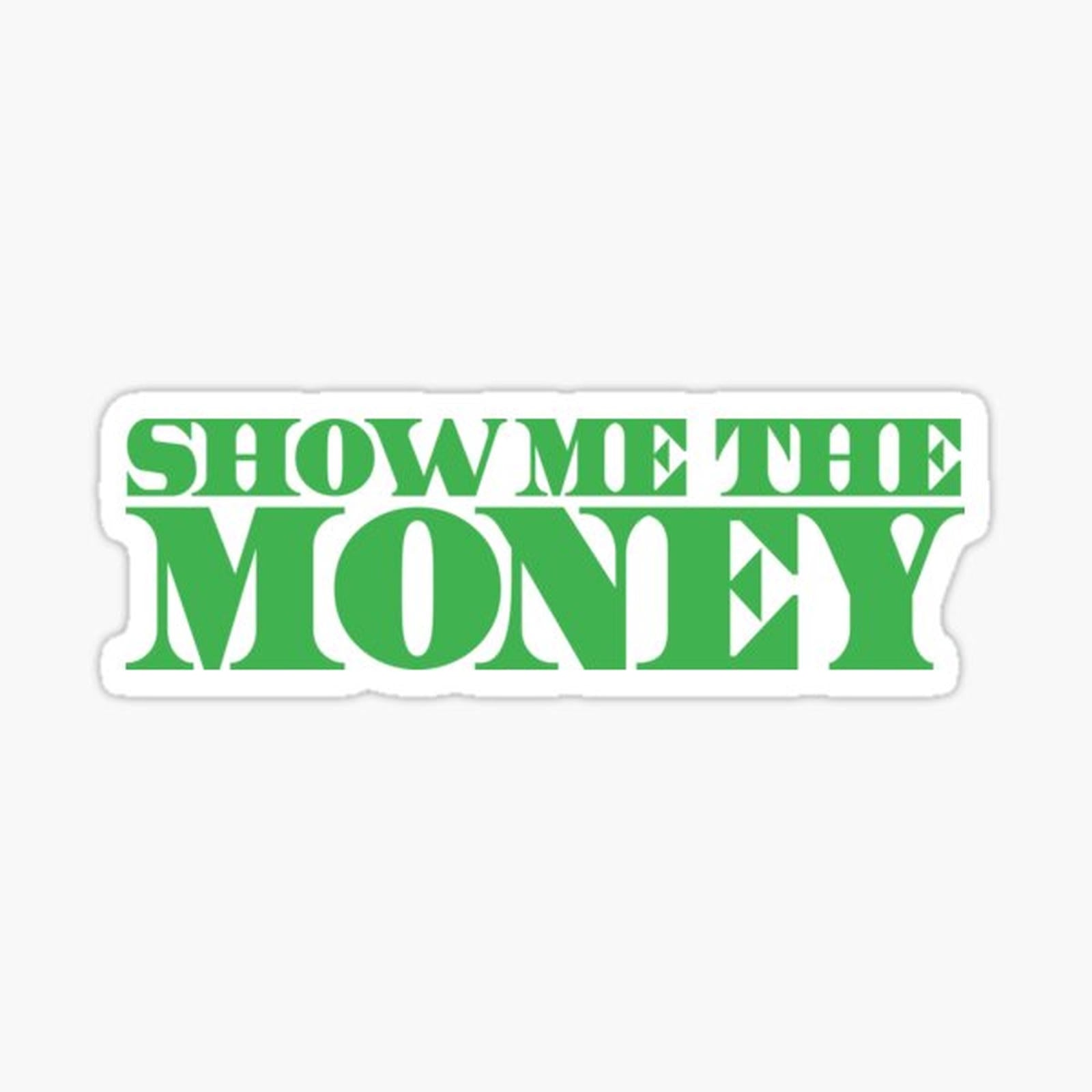 SHOW ME THE MONEY in green