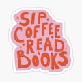 Sip Coffee Read Books